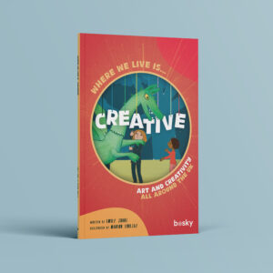 Front cover of the book 'Where we live is creative' (written by Emily Shore) featuring an illustration by Marion Lindsay of children puppeteering a large dragon.